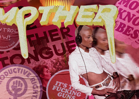 MOTHER TONGUE x MOTHER