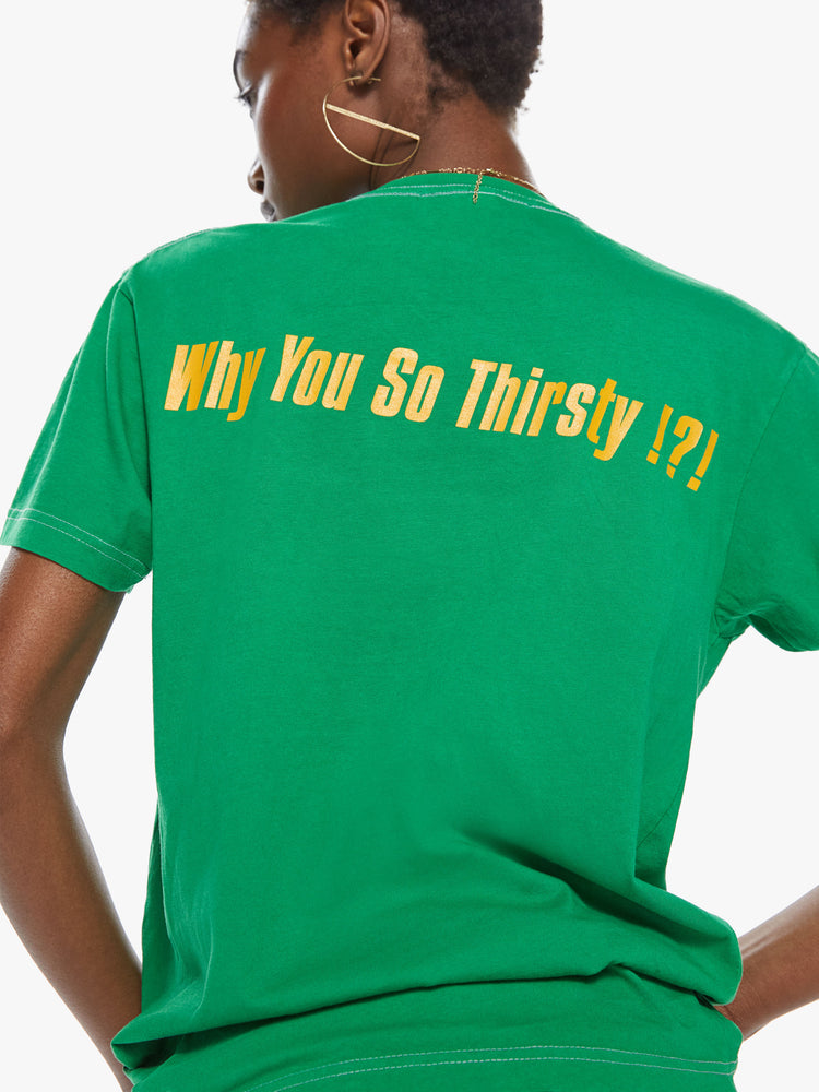 Back detail view of women's green t-shirt featuring a yellow "Why You So Thirsty!?!" graphic
